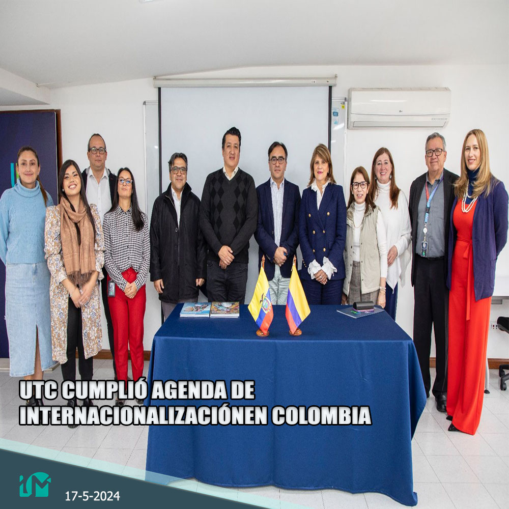 UTC CUMPLIÓ AGENDA DE INTERNACIONALIZACIÓNEN COLOMBIA
